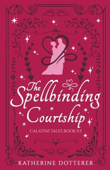 Paperback The Spellbinding Courtship: A cozy Regency-inspired fantasy romance Book