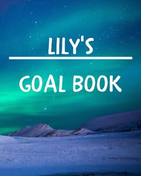 Lily's Goal Book: New Year Planner Goal Journal Gift for Lily / Notebook / Diary / Unique Greeting Card Alternative