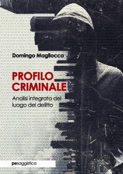 Paperback Profilo Criminale. Analisi integrata del luogo del delitto [Italian] Book