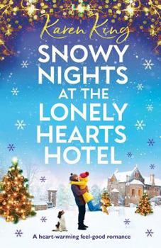 Paperback Snowy Nights at the Lonely Hearts Hotel: A heartwarming feel good romance Book
