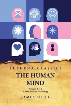 Paperback The Human Mind A Text-Book of Psychology Volume 1 of 2 Book