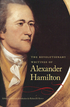 Hardcover The Revolutionary Writings of Alexander Hamilton Book