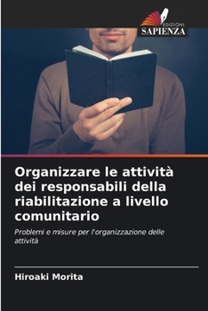 Paperback Organizzare le attività dei responsabili della riabilitazione a livello comunitario [Italian] Book