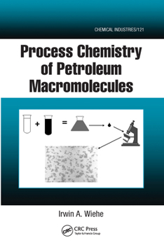 Paperback Process Chemistry of Petroleum Macromolecules Book