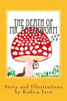 Paperback The Death of Mr. Earthworm Book