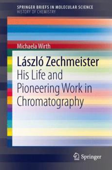Paperback László Zechmeister: His Life and Pioneering Work in Chromatography Book