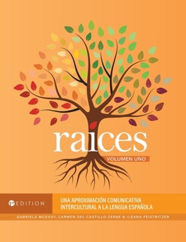 Paperback RaÃ-ces: Una aproximaciÃ3n comunicativa intercultural a la lengua española, Volumen uno Book
