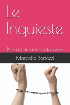 Paperback Le Inquieste: Lucia Bertolotti & [Italian] Book