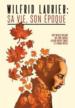 Paperback Wilfrid Laurier: Sa vie, son époque [French] Book