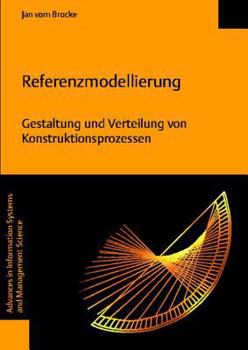 Paperback Referenzmodellierung: Gestaltung Und Verteilung Von Konstruktionsprozessen [German] Book