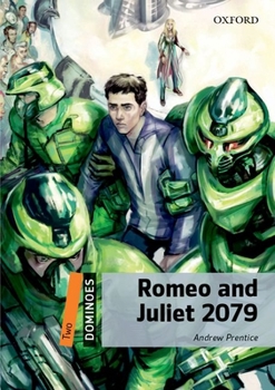 Paperback Dominoes 2e 2 Sci Fi Romeo and Juliet 2079 MP3 Pack Book