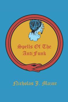 Paperback Spells of the AntiFunk Book