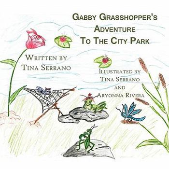 Paperback Gabby Grasshopper's Adventure to the City Park Book