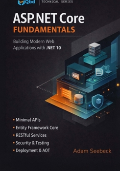 Paperback ASP.NET Core Fundamentals: Building Modern Web Applications With .NET 10 Book