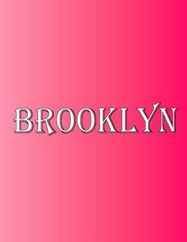 Paperback Brooklyn: 100 Pages 8.5" X 11" Personalized Name on Notebook College Ruled Line Paper Book