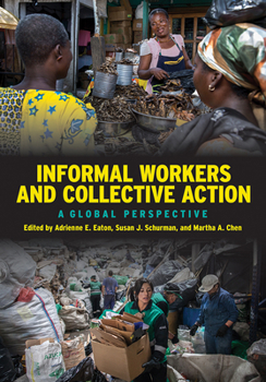 Paperback Informal Workers and Collective Action: A Global Perspective Book