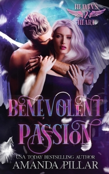 Benevolent Passion - Book #2 of the Heaven's Heart