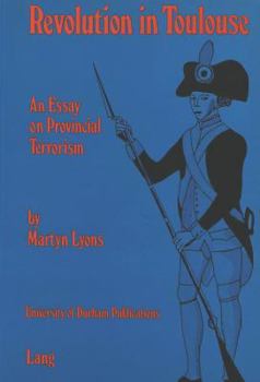 Paperback Revolution in Toulouse: An Essay on Provincial Terrorism Book