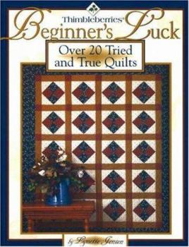 Paperback Thimbleberries Beginner's Luck: Over 20 Tried and True Quilts Book