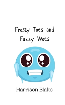 Paperback Frosty Toes and Fuzzy Woes Book