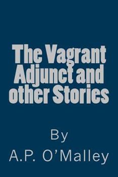 Paperback The Vagrant Adjunct and Other Stories Book