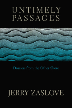 Paperback Untimely Passages: Dossiers from the Other Shore Book