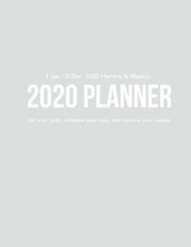 Weekly & Monthly 2020 Planner: Improve your Personal & Business Time Management with this Organizer, Activity Planner (1 Jan / 31 Dec - 8.5x11") Silver Grey