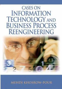 Hardcover Cases on Information Technology and Business Process Reengineering Book