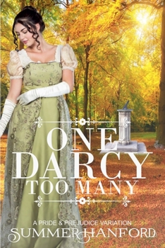 One Darcy Too Many (Pride and Prejudice Variations)