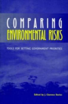 Hardcover Comparing Environmental Risks: Tools for Setting Government Priorities Book