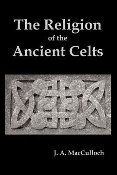 Paperback The Religion of the Ancient Celts Book