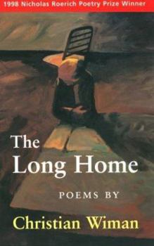 Paperback The Long Home: Winner of the 1998 Nicholas Roerich Poetry Prize Book