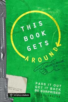 Paperback This Book Gets Around: Pass It Out, Get It Back, Be Surprised Book