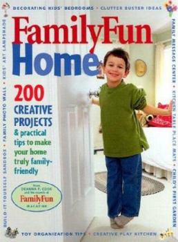 Hardcover Family Fun Home: 200 Creative Projects & Practical Tips to Make Your Home Truly Family-Friendly Book