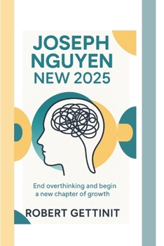 Joseph Nguyen New 2025: End overthinking and begin a new chapter of growth