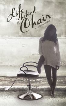 Paperback Life Behind the Chair: The Journey of a Concrete Rose Book