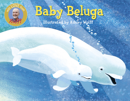 Baby Beluga - Book  of the Raffi Songs to Read