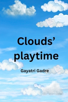 Clouds' playtime (English) - A Storybook for Kids about Shapes, Counting & Imagination: A Fun Cloud Story Early Learning Book for Ages 1-6 Teaches Eng