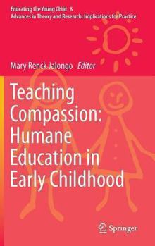 Hardcover Teaching Compassion: Humane Education in Early Childhood Book