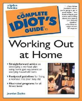 Paperback The Complete Idiot's Guide to Working Out at Home Book