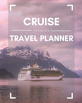 Paperback Cruise Vacation Travel Planner: 2019 or 2020 Ocean Voyage of a Lifetime for the Family or Couples Book