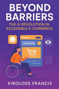 Paperback Beyond Barriers: The AI Revolution in Accessible E-Commerce Book