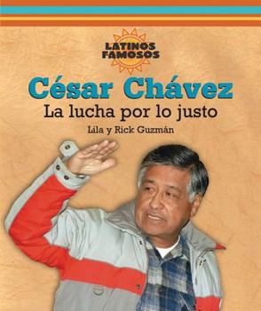 Library Binding César Chávez: La Lucha Por Lo Justo [Spanish] Book