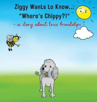 Hardcover Ziggy Wants to Know... "Where's Chippy" Book