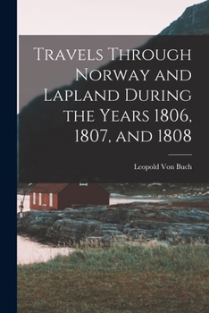 Paperback Travels Through Norway and Lapland During the Years 1806, 1807, and 1808 Book