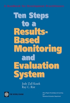 Paperback Ten Steps to a Results Based Monitoring and Evaluation System: A Handbook for Development Practitioners Book