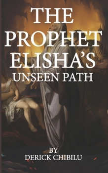 Paperback "The Prophet Elisha's Unseen Path" [Large Print] Book