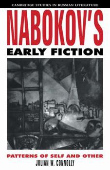 Paperback Nabokov's Early Fiction: Patterns of Self and Other Book