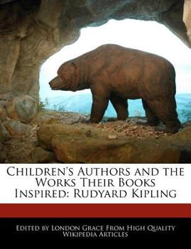 Paperback Children's Authors and the Works Their Books Inspired: Rudyard Kipling Book