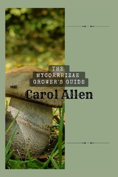 The Mycorrhizae Grower’s Guide (Tree Garden)